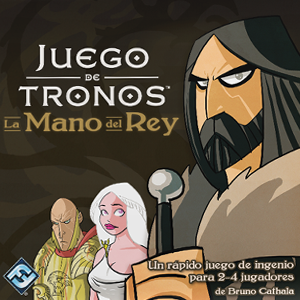 JUEGO DE TRONOS. LA MANO DEL REY